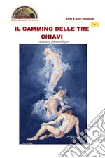 Il cammino delle tre chiavi libro