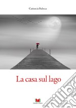 La casa sul lago libro