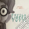 Favola libera tutti. Ediz. illustrata libro