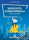 Morosità condominiali. I casi e le soluzioni libro