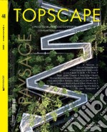 Topscape. Il progetto del paesaggio contemporaneo. Ediz. italiana e francese (2020). Vol. 44 libro