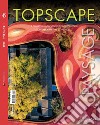 Topscape. Il progetto del paesaggio contemporaneo. Ediz. italiana e inglese (2021). Vol. 45 libro