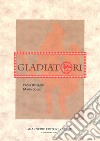 Gladiatori libro