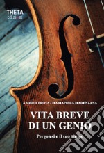 Vita breve di un genio. Pergolesi e il suo tempo libro