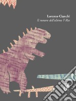 Il rumore dell'ultimo T-Rex libro