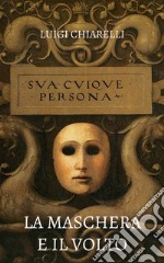 La maschera e il volto