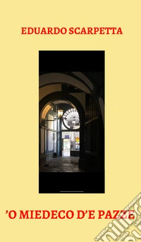 'O miedeco d'e pazze