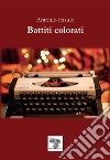 Battiti colorati libro di Fasulo Antonio