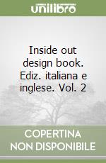 Inside out design book. Ediz. italiana e inglese. Vol. 2 libro