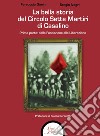 La bella storia del Circolo Sette Martiri di Casalino. Vol. 1: Dalla fondazione alla Liberazione libro