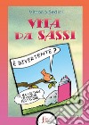 Vita da sassi libro