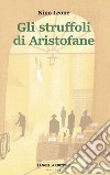 Gli struffoli di Aristofane libro di Leone Nino