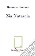 Zia Natascia. Ediz. limitata libro