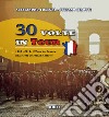 30 volte in tour. 1990-2019; il Tour de France nelle foto di Stefano Sirotti libro di Freschi Alessandro Sirotti Stefano