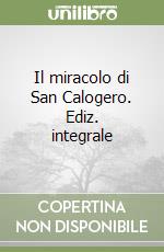 Il miracolo di San Calogero. Ediz. integrale libro