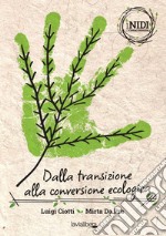 Dalla transizione alla conversione ecologica libro