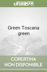 Green Toscana green libro