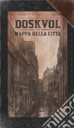 Doskvol. Mappa della città libro