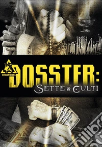 Dossier: Sette e Culti