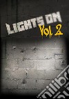 Lights on. Vol. 2 libro