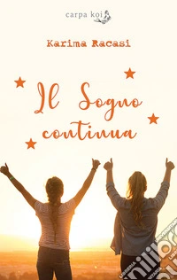 Il sogno continua