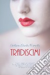 Tradiscimi libro di Formetta Cristiana Danila