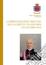 L'amministrazione militare negli scritti e nei discorsi di Giacomo Sani libro