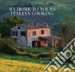 My home to yours italian cooking. My story and recipes from farm to table. Nuova ediz.