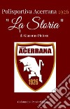 Polisportiva Acerrana 1926. «La storia» libro