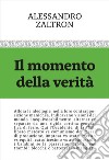 Il momento della verità libro