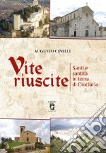 Vite riuscite. Santi e santità in terra di ciociaria