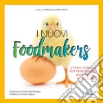 I nuovi foodmakers libro