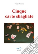 Cinque carte sbagliate libro