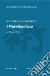 I meridiani Luo. Nuova ediz. libro