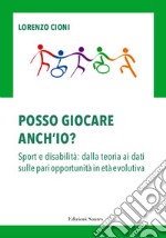 Posso giocare anche io? Sport e disabilità: dalla teoria ai dati sulle pari opportunità in età evolutiva