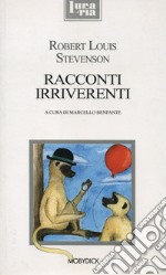 Racconti irriverenti. Con testo inglese a fronte libro