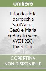 Il fondo della parrocchia Sant'Anna, Gesù e Maria di Bacoli (secc. XVIII-XX). Inventario