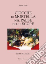 Ciocche di mortella nel paese delle scope. Storie da strada libro