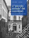 Il «piccolo mondo» dei convittori. Il Real Collegio Carlo Alberto di Moncalieri libro