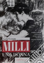 Milli una donna. Emilia Cardona la giornalista ultimo amore del pittore Giovanni Boldini libro