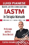 Quando, perché e come usare uno IASTM in terapia manuale. La fascia come porta di accesso al sistema nervoso libro