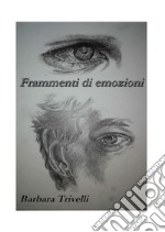 Frammenti di emozioni