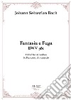 Fantasia e fuga BWV 651. For accordion. Ediz. per la scuola libro