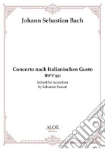 Concerto nach italianischen gusto BWV 971. For accordion. Ediz. per la scuola libro