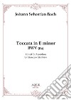 Toccata in E Minor BWV 914. Edited For Accordion libro