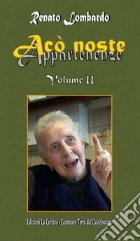 Acò noste. Appartenenze. Vol. 2