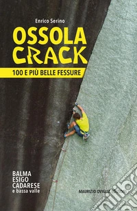 Ossola crack. 100 e più belle fessure