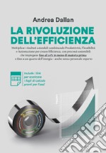 La rivoluzione dell'efficienza. Ediz. multilingue. Con Contenuto digitale per download e accesso on line libro