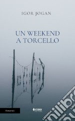 Un weekend a Torcello