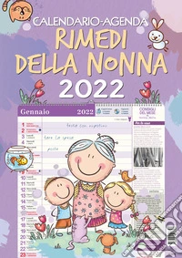 Rimedi della nonna. Calendario-agenda 2022 libro